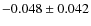 $-0.048\pm0.042$