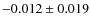 $-0.012\pm0.019$