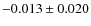 $-0.013\pm0.020$