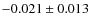 $-0.021\pm0.013$