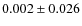 $ 0.002\pm0.026$