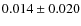 $ 0.014\pm0.020$