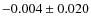 $-0.004\pm0.020$