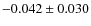 $-0.042\pm0.030$