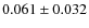 $ 0.061\pm0.032$