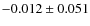 $-0.012\pm0.051$