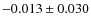 $-0.013\pm0.030$