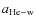 $a_{{\rm He-w}}$