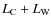 $L_{\rm C}+L_{\rm W}$