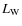$L_{\rm W}$