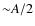 ${\sim}A/2$