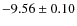 $-9.56\pm0.10$