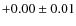 $+0.00\pm0.01$
