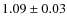 $1.09\pm0.03$