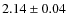 $2.14\pm0.04$