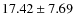 $17.42\pm7.69$