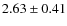 $2.63\pm0.41$