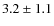 $3.2\pm1.1$