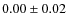 $0.00\pm0.02$