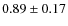 $0.89\pm0.17$