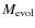 $M_{\rm evol}$