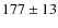 $177\pm13$