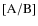 ${\rm [A/B]}$