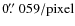 $0\hbox{$.\!\!^{\prime\prime}$ }059/{\rm pixel}$