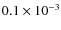 $0.1\times10^{-3}$