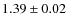 $1.39\pm0.02$