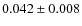 $0.042\pm0.008$