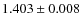 $ 1.403 \pm 0.008 $