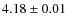 $4.18\pm0.01$