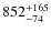 $\rm 852_{-74}^{+165}$