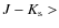 $J-K_{\rm s} >$