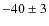 $-40\pm3$