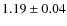 $1.19\pm0.04$