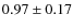 $0.97\pm0.17$