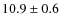 $10.9\pm0.6$