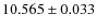$10.565\pm0.033$