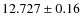 $12.727\pm0.16 $