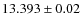 $13.393\pm0.02 $