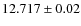 $12.717\pm0.02 $
