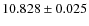 $10.828\pm0.025$