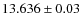 $13.636\pm0.03 $
