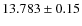 $13.783\pm0.15 $