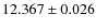 $12.367\pm0.026 $
