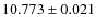 $10.773\pm0.021 $