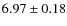 $6.97\pm0.18$