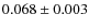 $0.068\pm0.003$